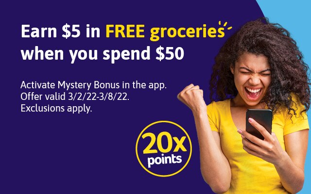 Earn $5 in FREE groceries when you spend $50 - Activate Mystery Bonus in the app- Offer valid 3/2/22-3/8/22. Exclusions apply.