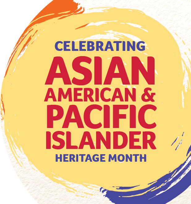 Celebrating Asian American & Pacific Islander Heritage Month