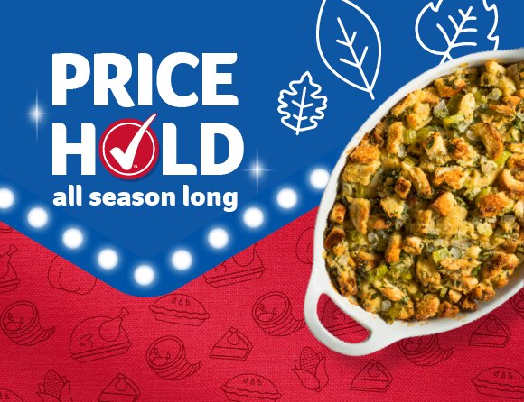 Holiday cornbread stuffing on a festive red and blue backdrop with Thanksgiving elements. White text: Price Hold all season long