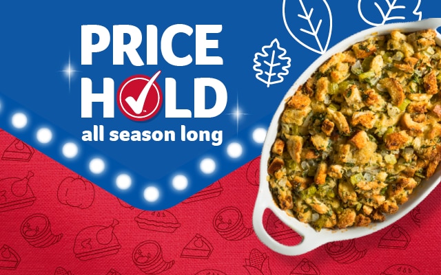 Holiday cornbread stuffing on a festive red and blue backdrop with Thanksgiving elements. White text: Price Hold all season long