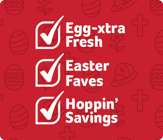 White text on a red Easter-themed background that reads Egg-xtra Fresh, Easter Faves, Hoppin' Savings