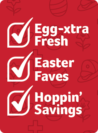 White text on a red Easter-themed background that reads Egg-xtra Fresh, Easter Faves, Hoppin' Savings